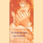 De dansmeisjes van Lahore. Een leven als courtisane
Louise Brown
€ 5,00 De dansmeisjes van Lahore. Een leven als courtisane
Louise Brown
€ 5,00