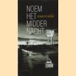 Noem het middernacht
Johan de Boose
€ 6,00 Noem het middernacht
Johan de Boose
€ 6,00