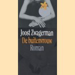 De buitenvrouw
Joost Zwagerman
€ 6,00 De buitenvrouw
Joost Zwagerman
€ 6,00