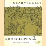 Kroeglopen 2
S. Carmiggelt
€ 5,00 Kroeglopen 2
S. Carmiggelt
€ 5,00