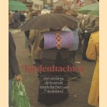 Klederdrachten, een reis langs de levende streekdrachten van Nederland
Constance Nieuwhoff e.a.
€ 6,00 Klederdrachten, een reis langs de levende streekdrachten van Nederland
Constance Nieuwhoff e.a.
€ 6,00