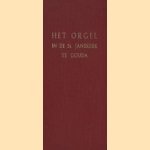 Beschrijving van het Groot en Uitmuntend Orgel in de St. Janskerk te Gouda
diverse auteurs
€ 15,00