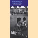 Slotenmakers en gangermeisjes. Kinderarbeid wereldwijd
Evelien Groenink e.a.
€ 5,00 Slotenmakers en gangermeisjes. Kinderarbeid wereldwijd
Evelien Groenink e.a.
€ 5,00