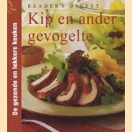 De gezonde lekkere keuken. Kip en andere gevogelte door Norma MacMillan e.a.