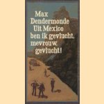 Uit Mexico ben ik gevlucht, mevrouw, gevlucht!
Max Dendermonde
€ 5,00 Uit Mexico ben ik gevlucht, mevrouw, gevlucht!
Max Dendermonde
€ 5,00