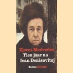 Tien jaar na Ivan Denisovitsj
Zjores Medvedev
€ 5,00 Tien jaar na Ivan Denisovitsj
Zjores Medvedev
€ 5,00