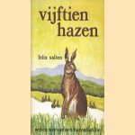 Vijftien hazen. Wel en wee van een hazenfamilie
Salten Felix
€ 5,00