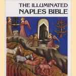 The Illuminated Naples Bible (Old Testament, 14th Century Manuscript
Gabriel Bise e.a.
€ 11,00 The Illuminated Naples Bible (Old Testament, 14th Century Manuscript
Gabriel Bise e.a.
€ 11,00