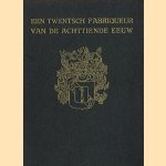 Een Twentsch fabriqueur van de achttiende eeuw
C. Elderink
€ 56,00