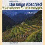 Der lange Abschied. 2000 Kilometer zu Fuß durch Nepal door Warth Dietlinde