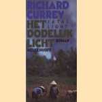 Het dodelijk licht
Richard Currey
€ 5,00 Het dodelijk licht
Richard Currey
€ 5,00