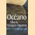 Océano
Alberto Väzquez-Figueroa
€ 6,00 Océano
Alberto Väzquez-Figueroa
€ 6,00