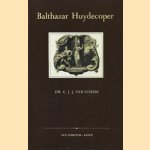 Balthazar Huydecoper. Een taalkundig, letterkundig en geschiedkundig initiator door Schaik dr. C.J.J. van