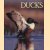 Ducks. An in-depth look at the fascinating world of ducks door Scott Weidensaul