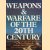 Weapons & Warfare of the 20th Century. A comprehensive and historical survey of modern military methods and machines door Eric Morris e.a.