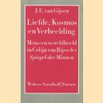 Liefde, Kosmos en Verbeelding door J.E. van Gijsen