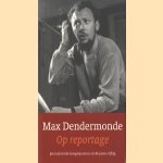 Op reportage. Journalistieke hoogtepunten uit de jaren vijftig
Max Dendermonde
€ 11,00 Op reportage. Journalistieke hoogtepunten uit de jaren vijftig
Max Dendermonde
€ 11,00