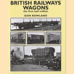 British Railways Wagons. The first half million
Don Rowland
€ 12,50