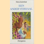 Een ander verhaal
Thea Dubelaar
€ 5,00