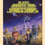 Aliens, robots and spaceships
Jeff Roven
€ 15,00