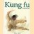 The Kung Fu handbook door Peter Warr