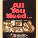 All you need: de geschiedenis van de lichte muziek in de twintigste eeuw door Tony Palmer