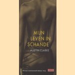 Mijn leven in schande
Austin Clarke
€ 5,00 Mijn leven in schande
Austin Clarke
€ 5,00