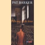 Het oog in de deur
Pat Barker
€ 5,00 Het oog in de deur
Pat Barker
€ 5,00