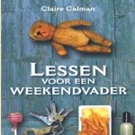Lessen voor een weekendvader
Claire Calman
€ 5,00 Lessen voor een weekendvader
Claire Calman
€ 5,00