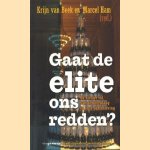 Gaat de elite ons redden? De nieuwe rol van de bovenlaag in onze samenleving
Krijn van Beek e.a.
€ 7,50 Gaat de elite ons redden? De nieuwe rol van de bovenlaag in onze samenleving
Krijn van Beek e.a.
€ 7,50