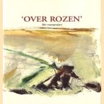 'Over rozen': een bloemlezing
Annelette Hamming e.a.
€ 5,00