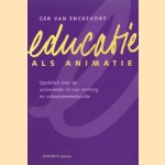 Educatie als animatie: opstellen over de activerende rol van vorming en volwasseneneducatie
Ger van Enckevort
€ 7,50