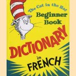 The Cat in the Hat Beginner Book. Dictionary in French
diverse auteurs
€ 7,50 The Cat in the Hat Beginner Book. Dictionary in French
diverse auteurs
€ 7,50