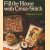 Fill the house with cross-stitch
Catherine Austin
€ 10,00 Fill the house with cross-stitch
Catherine Austin
€ 10,00