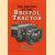 The history of the Bristol tractor 1932 to 1947 door Geoff Stannard