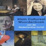 Klein cultureel woordenboek van de Nederlandse kunst
Ilja M. Veldman
€ 5,00 Klein cultureel woordenboek van de Nederlandse kunst
Ilja M. Veldman
€ 5,00