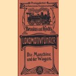 Lokomotivführer. Die Maschine und der Wagen
Julius Brosius e.a.
€ 19,00
