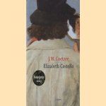 Elizabeth Costello
J.M. Coetzee
€ 7,50 Elizabeth Costello
J.M. Coetzee
€ 7,50