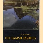 Het laatste paradijs. Een speurtocht door de natuur onder de rook van een grote stad
Handrick. H.
€ 5,50 Het laatste paradijs. Een speurtocht door de natuur onder de rook van een grote stad
Handrick. H.
€ 5,50