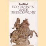 Hoogtepunten van de beeldhouwkunst
H. Hibbard
€ 11,00