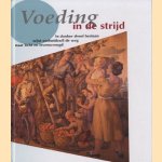 Voeding in de strijd. In donker droef bestaan wijst eenheidswil de weg naar licht en levensvreugd door Geert Wijnhoven