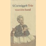 Trio voor één hand
S. Carmiggelt
€ 6,00 Trio voor één hand
S. Carmiggelt
€ 6,00