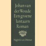 Een groene lantaarn
Johan van der Woude
€ 5,00 Een groene lantaarn
Johan van der Woude
€ 5,00