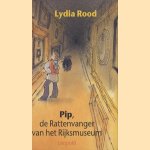 Pip, de rattenvanger van het Rijksmuseum
Lydia Rood
€ 5,00