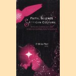 Faith, science, and African culture: African cosmology and Africa's contribution to science: proceedings of the Fifth Seminar of
C.W. du Toit
€ 6,00 Faith, science, and African culture: African cosmology and Africa's contribution to science: proceedings of the Fifth Seminar of
C.W. du Toit
€ 6,00