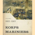 Korps Mariniers: 10 december 1665-1965
diverse auteurs
€ 5,00 Korps Mariniers: 10 december 1665-1965
diverse auteurs
€ 5,00