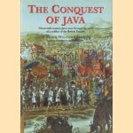 The Conquest of Java: Nineteenth-Century Java Seen Through the Eyes of a Soldier of the British Empire
William Thorn
€ 15,00