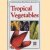 Tropical vegetables
Wendy Hutton
€ 8,00 Tropical vegetables
Wendy Hutton
€ 8,00