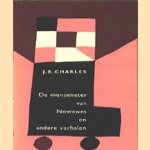 De menseneter van Nowawes en andere verhalen
J.B. Charles
€ 5,00 De menseneter van Nowawes en andere verhalen
J.B. Charles
€ 5,00