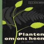 Planten om ons heen
K. Bakker
€ 5,00
